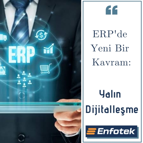 ERP’DE YENİ BİR KAVRAM: YALIN DİJİTALLEŞME