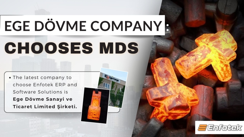 EGE DÖVME COMPANY CHOOSES ENFOTEK MDS