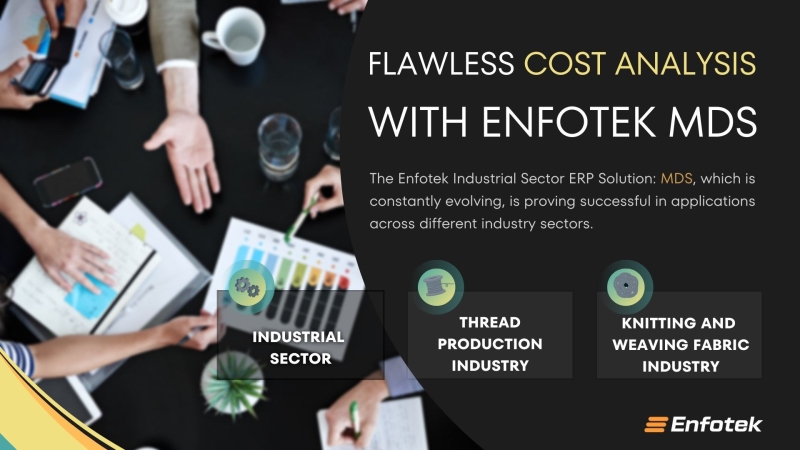 ENFOTEK MDS PROVIDES ERROR-FREE COST ANALYSIS