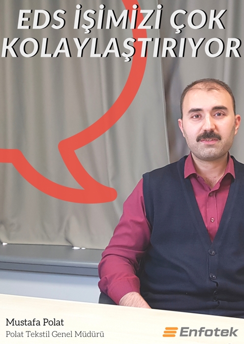 EDS İŞİMİZİ ÇOK KOLAYLAŞTIRIYOR