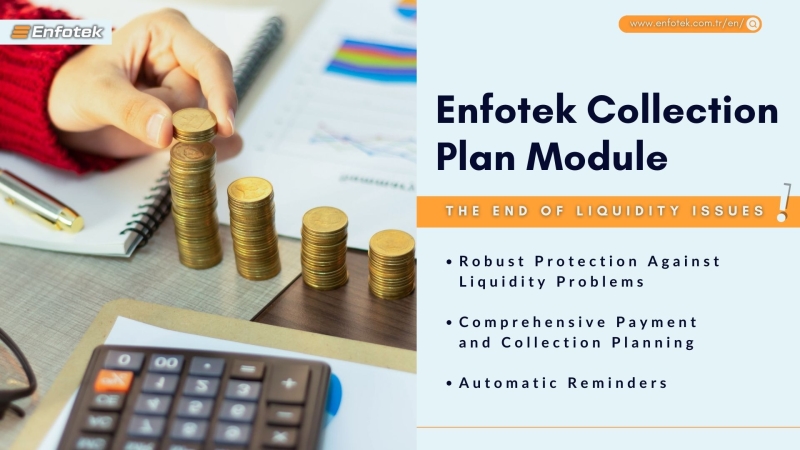 TRANSFORM YOUR CASH FLOW WITH ENFOTEK'S COLLECTION PLAN MODULE